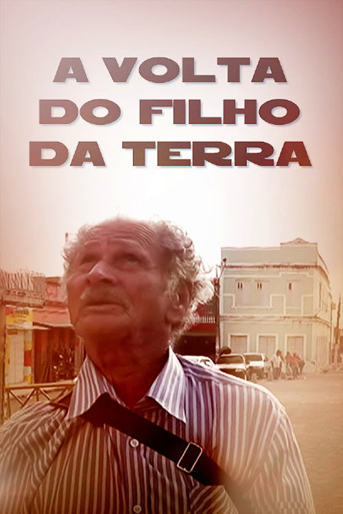Movie poster for A Volta do Filho da Terra (2014)
