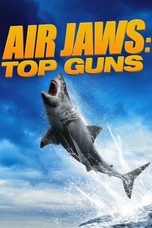 Movie poster for Air Jaws: Top Guns (2022)
