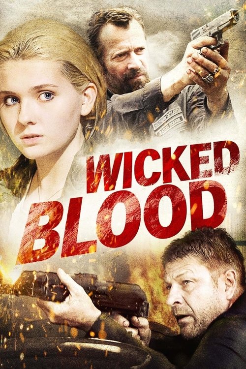 Movie poster for Wicked Blood (2014)