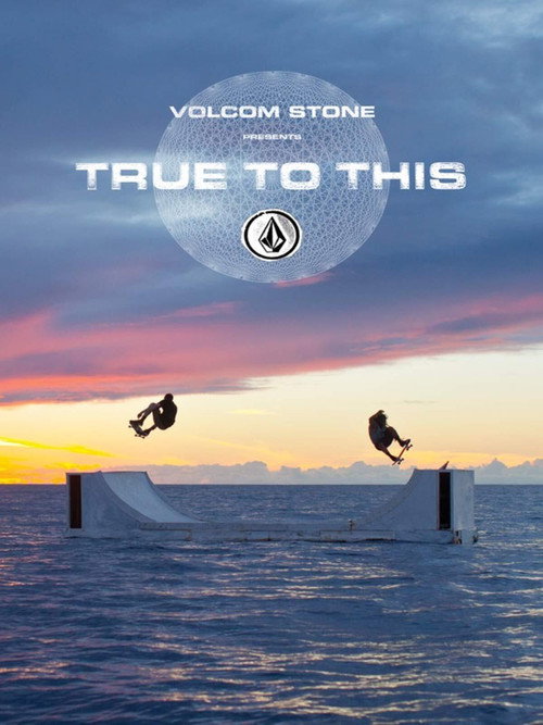 Movie poster for Volcom - True to This (2014)