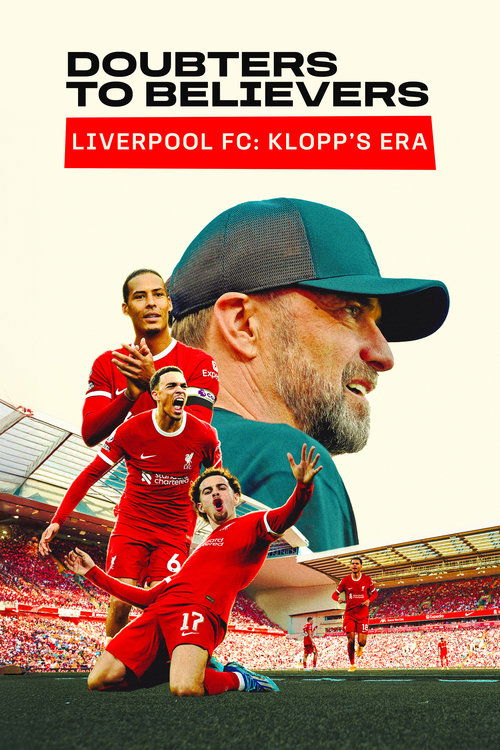 Series poster for Doubters to Believers Liverpool FC: Klopp's Era (2025)