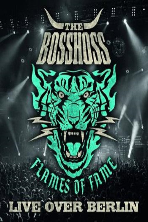 Movie poster for The BossHoss: Flames of Fame - Live Over Berlin (2013)