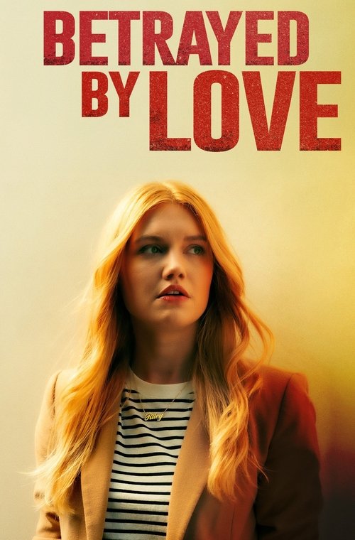 Movie poster for Betrayed by Love (2024)