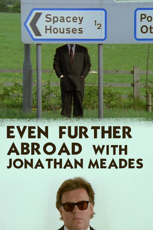 Even Further Abroad With Jonathan Meades poster