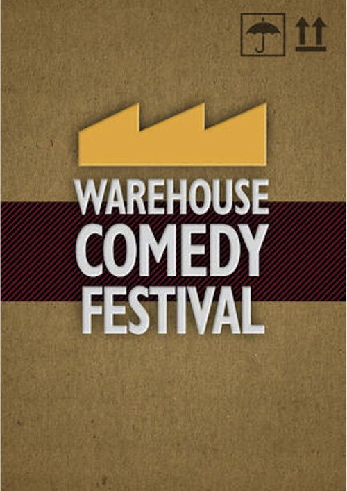 The Warehouse Comedy Festival poster