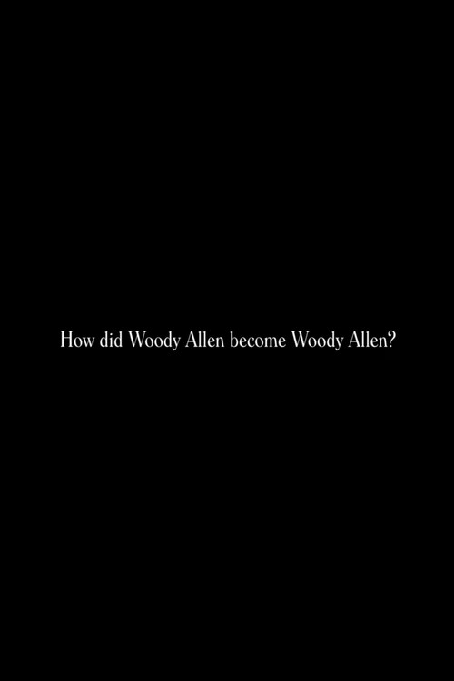 Movie poster for How did Woody Allen become Woody Allen? (2021)