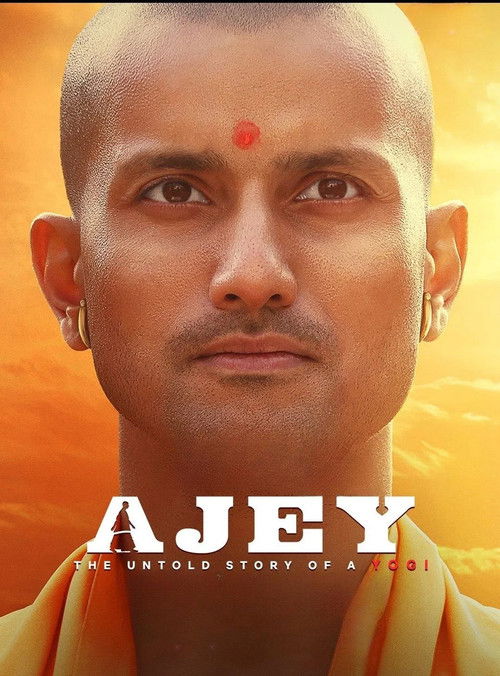 Movie poster for Ajey: The Untold Story of a Yogi (2025)