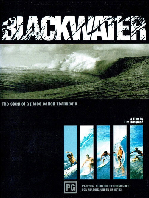 Movie poster for BLACKWATER: The Story of a Place Called Teahupo'o (2005)