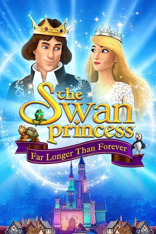 Movie poster for The Swan Princess: Far Longer Than Forever (2023)