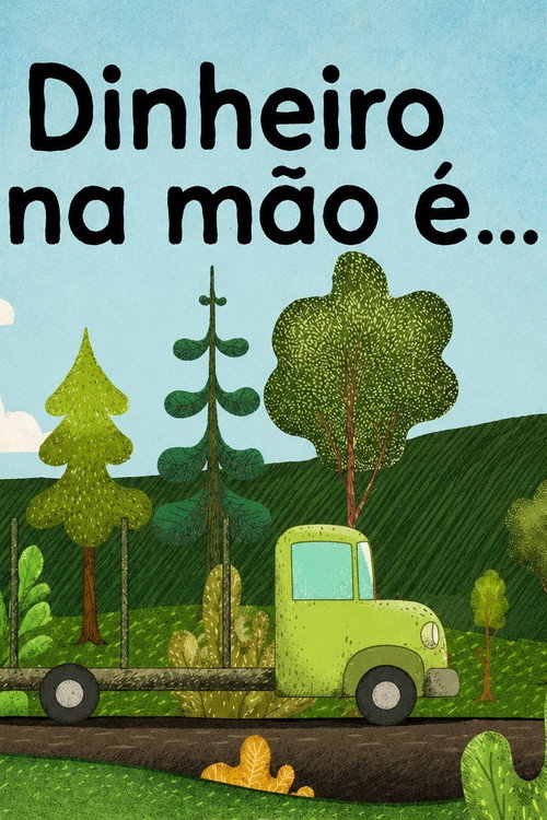 Movie poster for Dinheiro na Mão é...