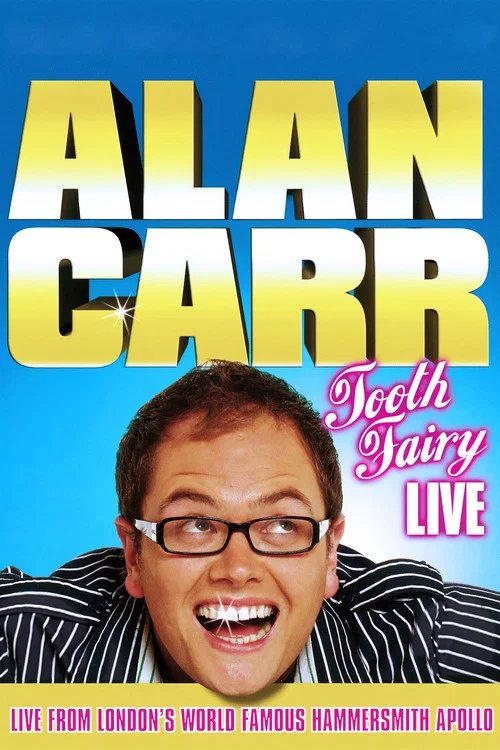 Movie poster for Alan Carr: Tooth Fairy Live (2007)
