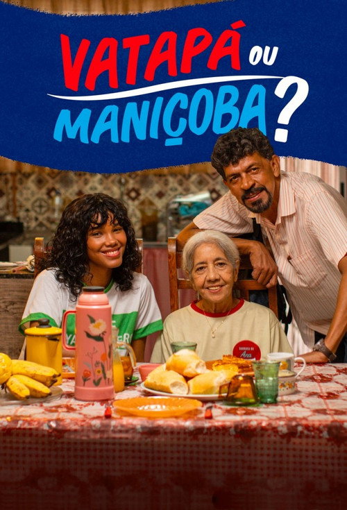 Movie poster for Vatapá ou Maniçoba? (2025)