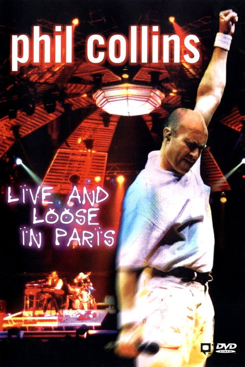 Movie poster for Phil Collins: Live and Loose in Paris (1997)