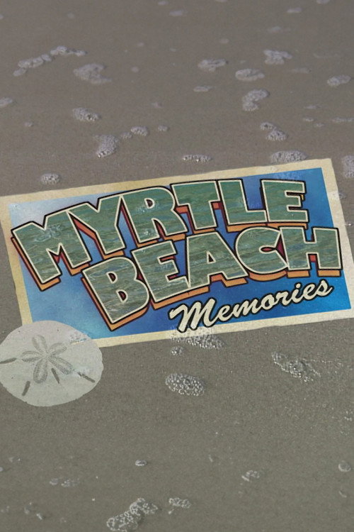 Movie poster for Myrtle Beach Memories (2003)