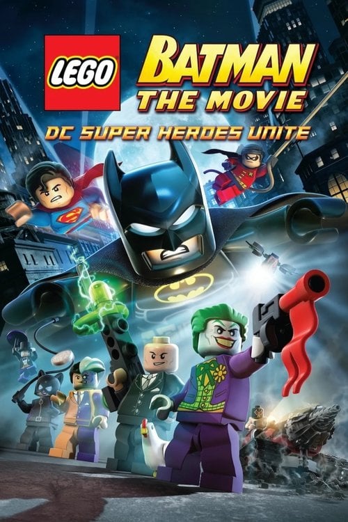 Movie poster for LEGO Batman: The Movie - DC Super Heroes Unite (2013)