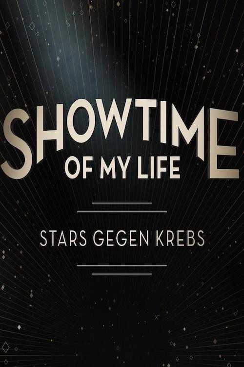 Series poster for Showtime of My Life - Stars gegen Krebs (2021)