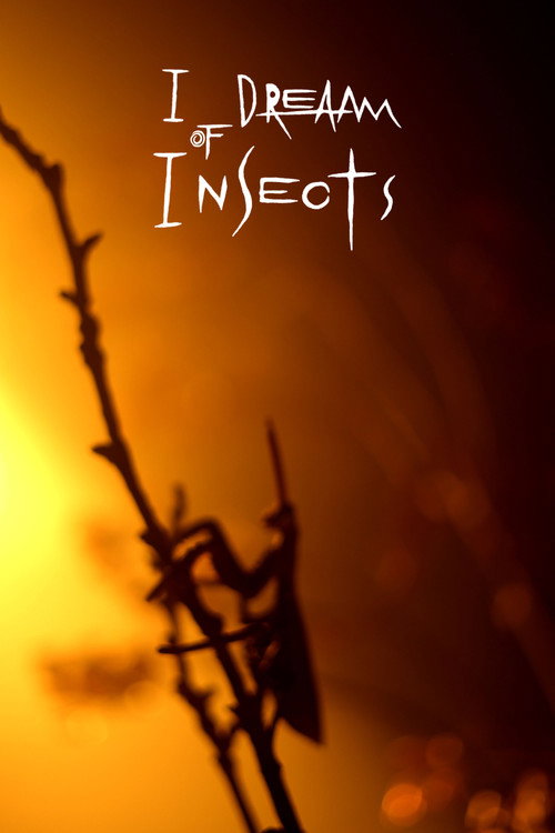 Movie poster for I Dream Of Insects (2024)