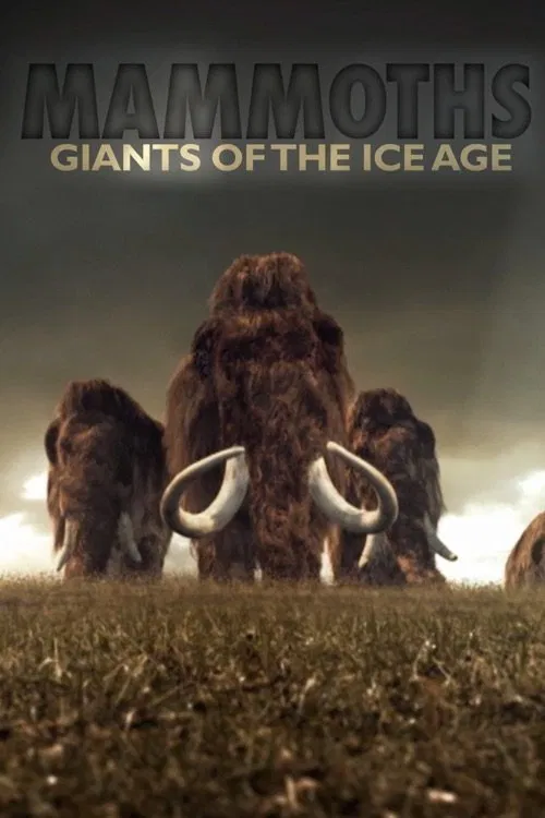 Movie poster for Mammoths: Giants of the Ice Age (2014)