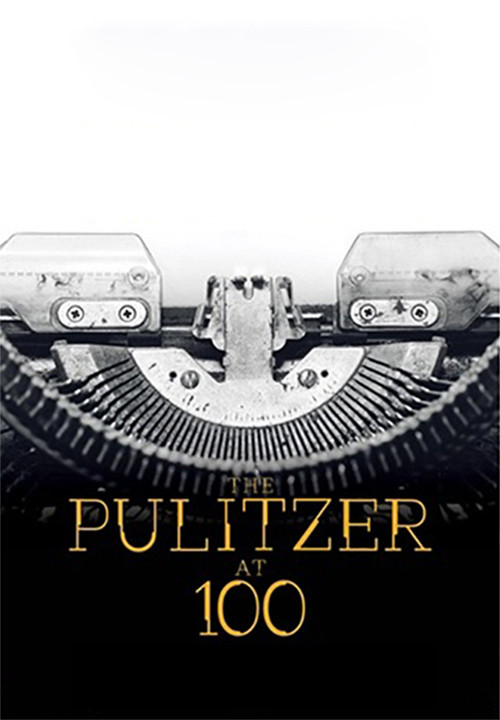 Movie poster for The Pulitzer At 100 (2017)