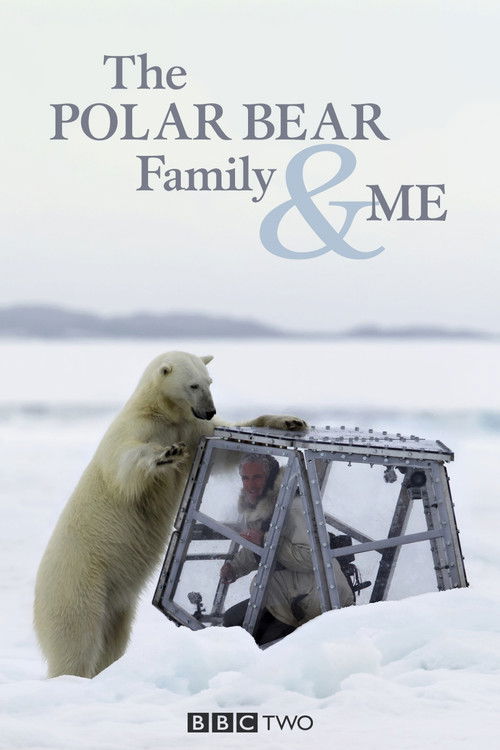 The Polar Bear Family & Me poster