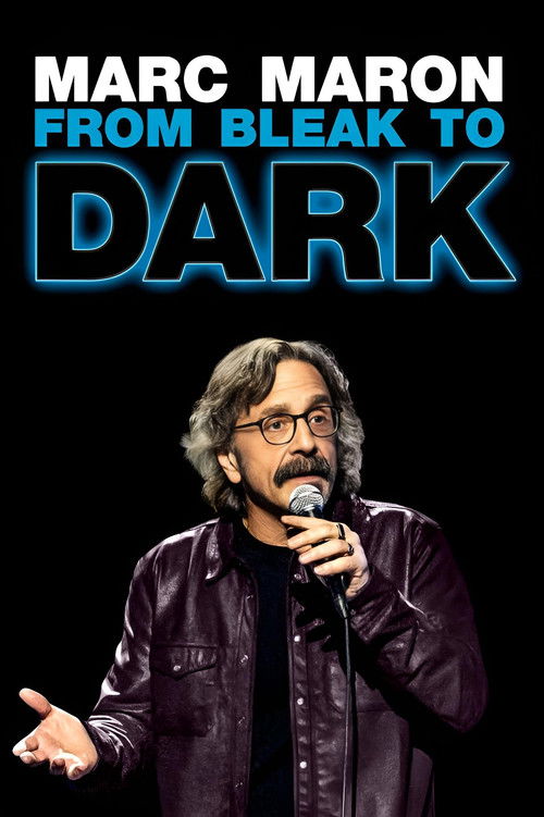 Movie poster for Marc Maron: From Bleak to Dark (2023)