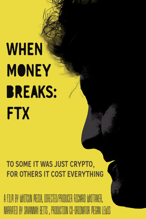Movie poster for When Money Breaks: FTX (2024)