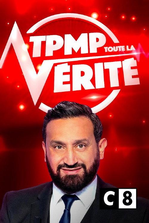 Movie poster for TPMP ! Toute la vérité (2025)