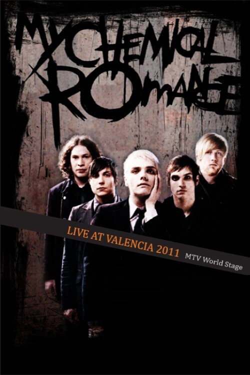 Movie poster for My Chemical Romance - live at Valencia (MTV World Stage) (2011)