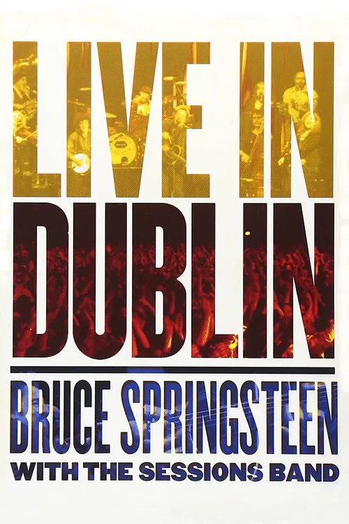 Movie poster for Bruce Springsteen with the Sessions Band: Live in Dublin (2007)