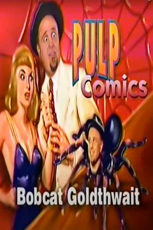Movie poster for Bobcat Goldthwait Comedy Central "Pulp Comics" (1996)