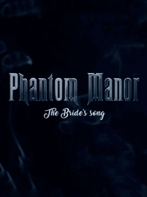 Movie poster for Phantom Manor: The Bride's Song