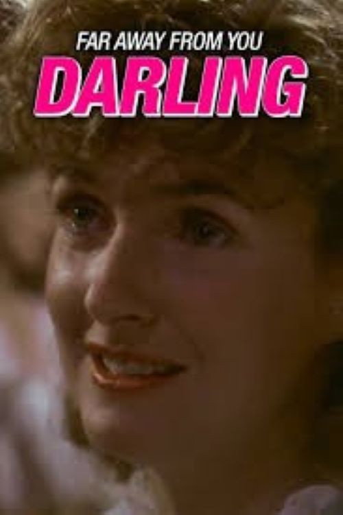 Movie poster for Far Away From You, Darling (1976)