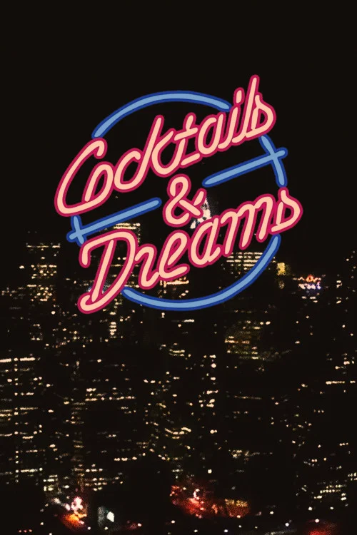 Movie poster for Cocktails & Dreams (2015)