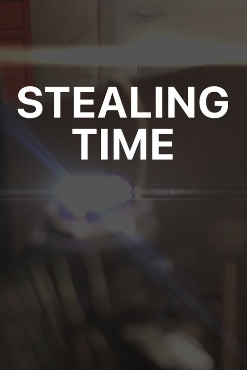 Movie poster for Stealing Time (2015)
