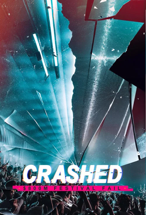 Movie poster for Crashed: $800m Festival Fail (2023)