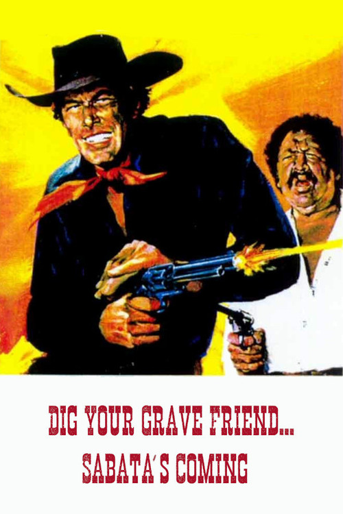 Dig Your Grave Friend... Sabata's Coming poster