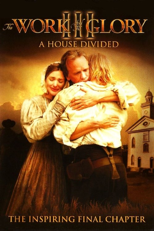 Movie poster for The Work and the Glory III: A House Divided (2006)