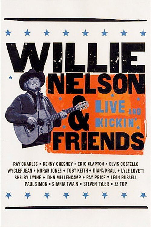 Movie poster for Willie Nelson & Friends: Live and Kickin' (2003)