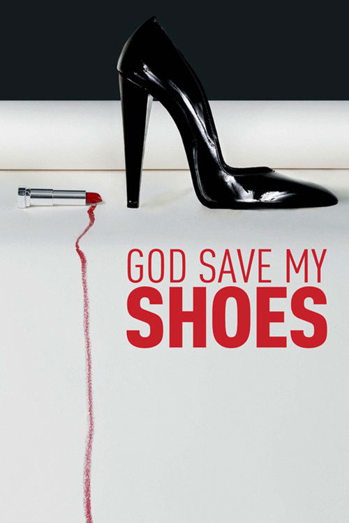 Movie poster for God Save My Shoes (2012)