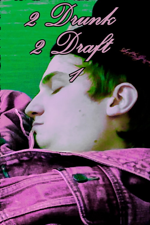 Movie poster for 2 Drunk 2 Draft 1