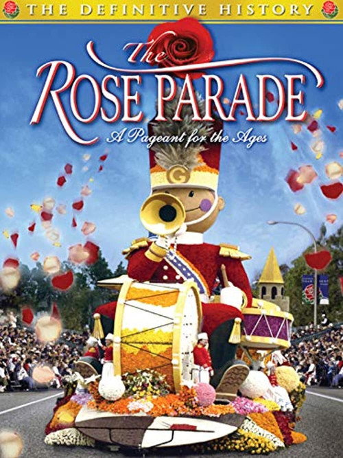 Movie poster for The Rose Parade: A Pageant for the Ages (2004)