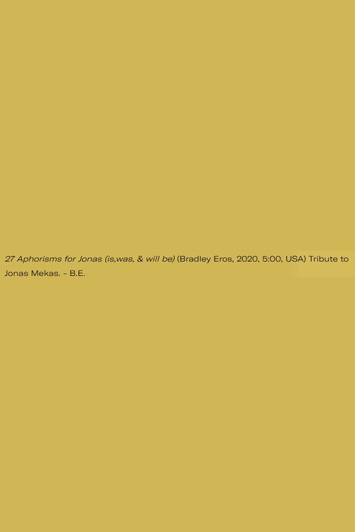 Movie poster for 27 Aphorisms for Jonas (is,was, & will be) (2020)