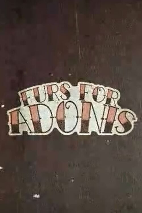 Movie poster for Furs for Adonis (2007)