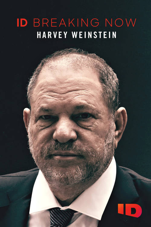 Movie poster for Harvey Weinstein: ID Breaking Now (2020)