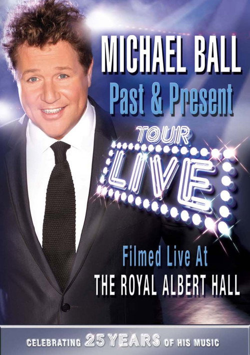 Movie poster for Michael Ball: Past & Present - Live at the Royal Albert Hall (2009)