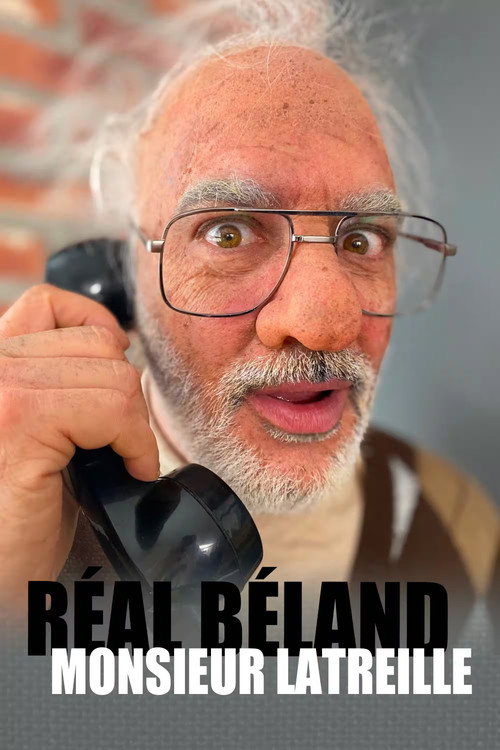 Movie poster for Réal Béland : Monsieur Latreille (2024)