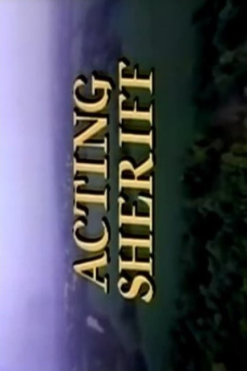 Movie poster for Acting Sheriff (1991)