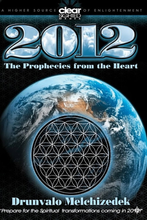 Movie poster for 2012 - The Prophecies from the Heart (2009)