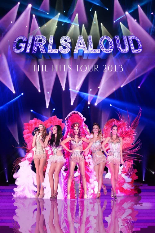 Movie poster for Girls Aloud: Ten - The Hits Tour (2013)