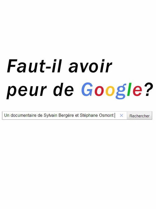 Movie poster for Faut-il avoir peur de Google? (2007)